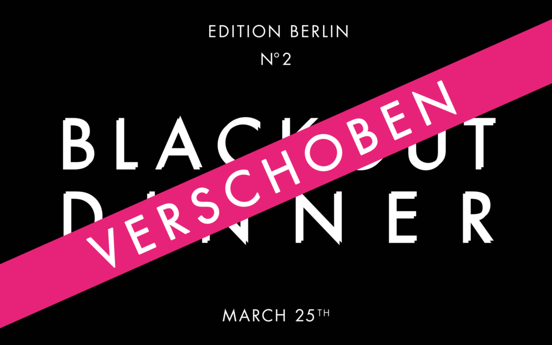 Blackout Dinner Berlin geht in die zweite Runde